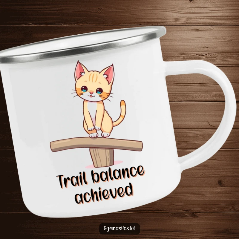 Funny camping mug showcasing a determined kitten balancing on a beam, tail high, ready for any outdoor challenge with a comical spirit.