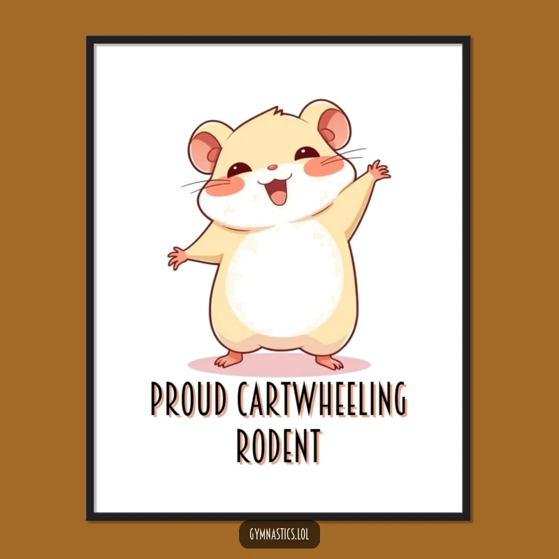 Funny Hamster Cartwheel Poster: Proud Art for a Cheerful Room!
