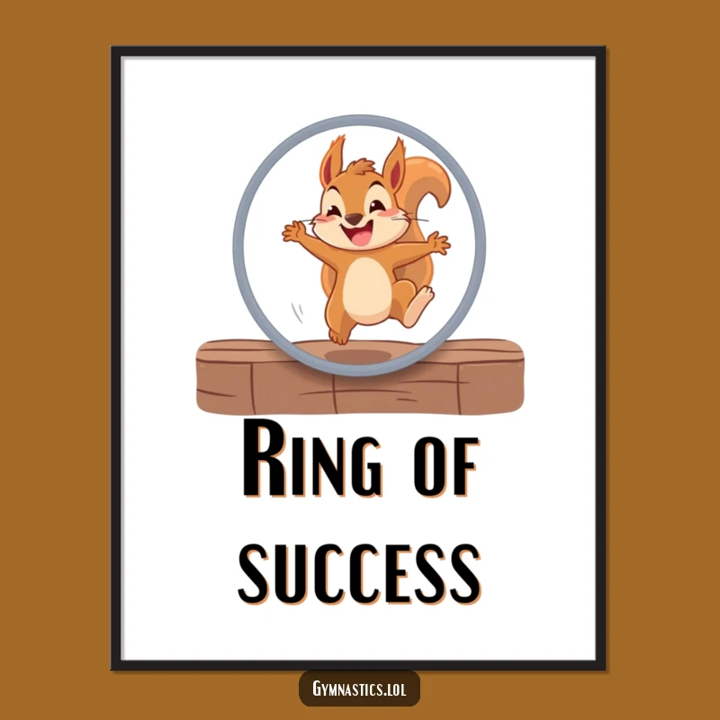 Funny Squirrel Hoop Poster - Hilarious Motivational Wall Art Gift