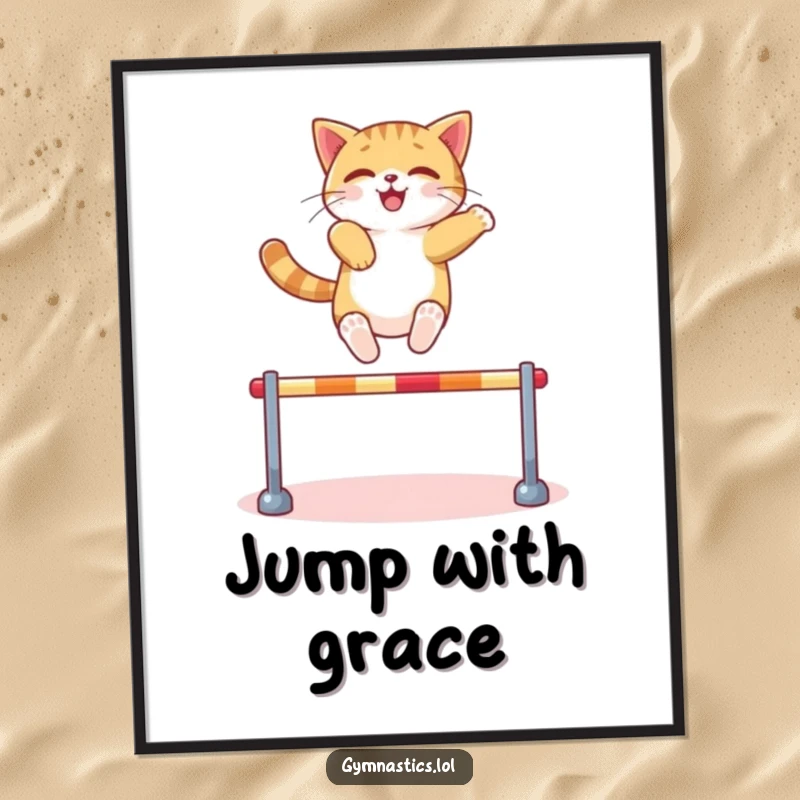 Funny Cat Poster: A confident cat leaps over a miniature hurdle with ease, bringing athletic humor and feline charm to wall decor, a funny gift.