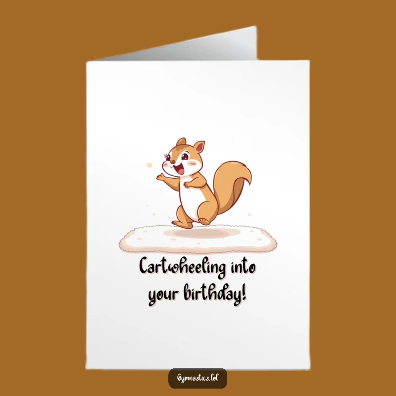 Free Printable Birthday Card: Excited Squirrel Cartwheel, Hilarious Downloadable Gift