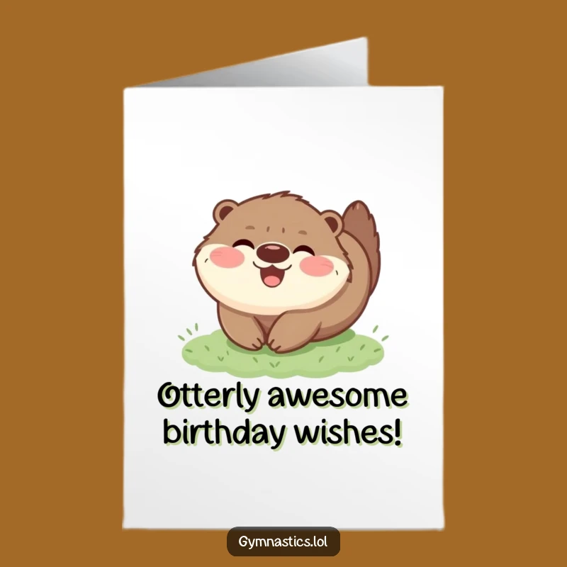 Free Printable Birthday Card: Funny Fluffy Otter Tumbles Joyfully