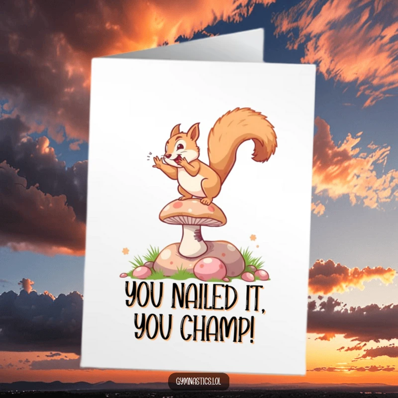 Funny free printable congratulations card: A squirrel mid-somersault on a mushroom, cheering for your amazing success.