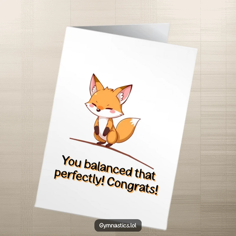 Funny Free Printable Congratulations Card: A determined fox masterfully balancing on a beam, celebrating their achievement.