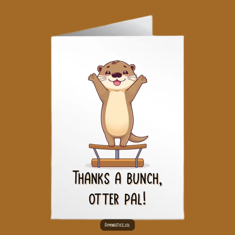 Free Printable Thank You Otter Card - Funny Downloadable for Appreciating Steady Support