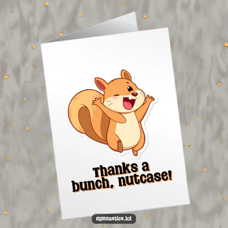 Funny free printable thank you card: A playful squirrel with a giant grin is mid-somersault, sending thanks with energy.