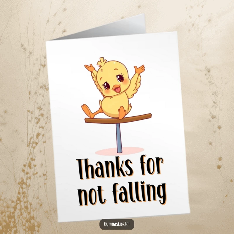 Funny Free Printable Thank You Card: A giddy duckling tumbling hilariously on a balance beam, sending thanks with a dizzy grin, downloadable art.
