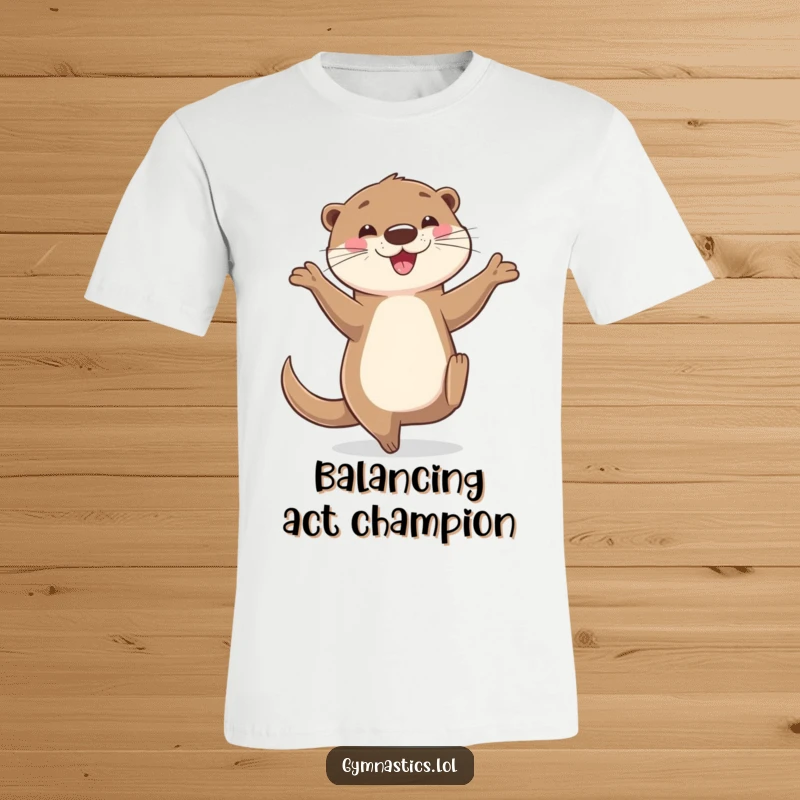 Funny otter t-shirt featuring a happy otter balancing on one hand with legs in the air, showcasing a fun and quirky balance.