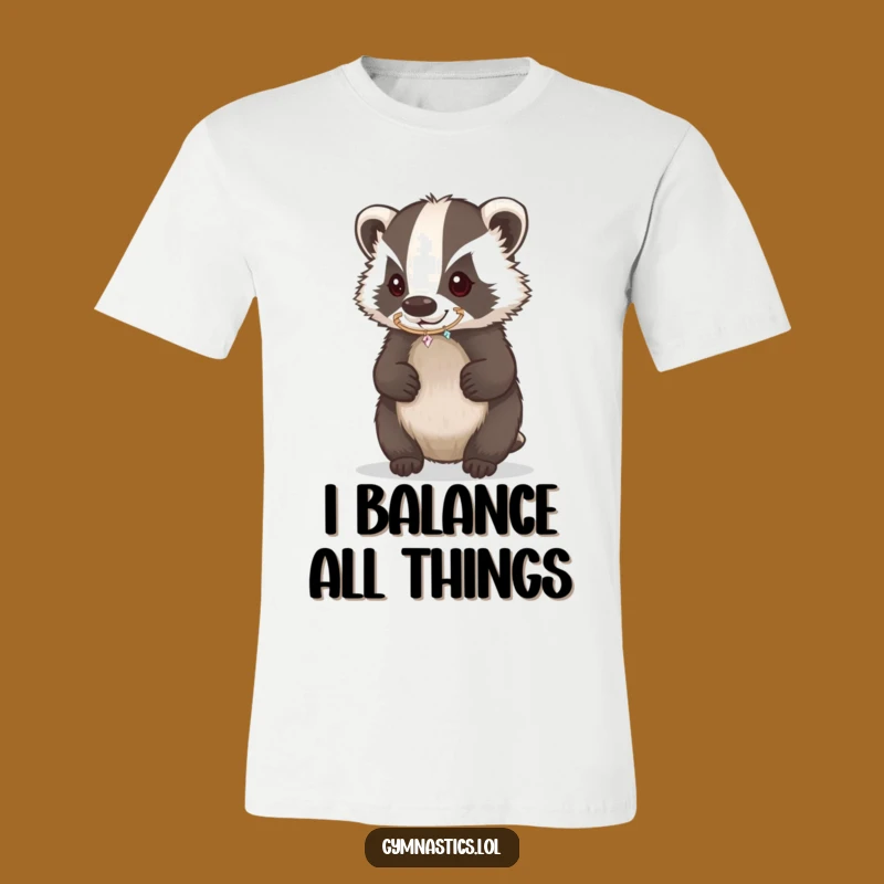 Funny Badger Hoop T-Shirt - Determined Balancing Act Tee Gift